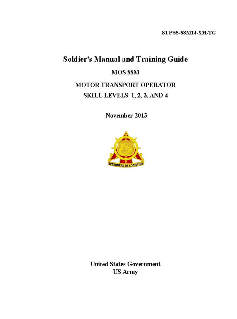 Big bigCover of STP 55-88M14-SM-TG Soldier’s Manual and Training Guide MOS 88M Motor Transport Operator Skill Levels 1, 2, 3 AND 4 November 2013