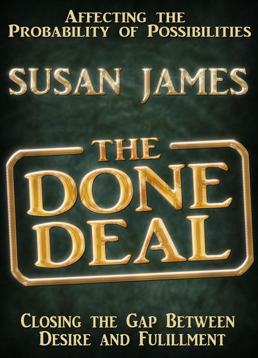 Big bigCover of The Done Deal (Affecting The Probability of Possibilities)