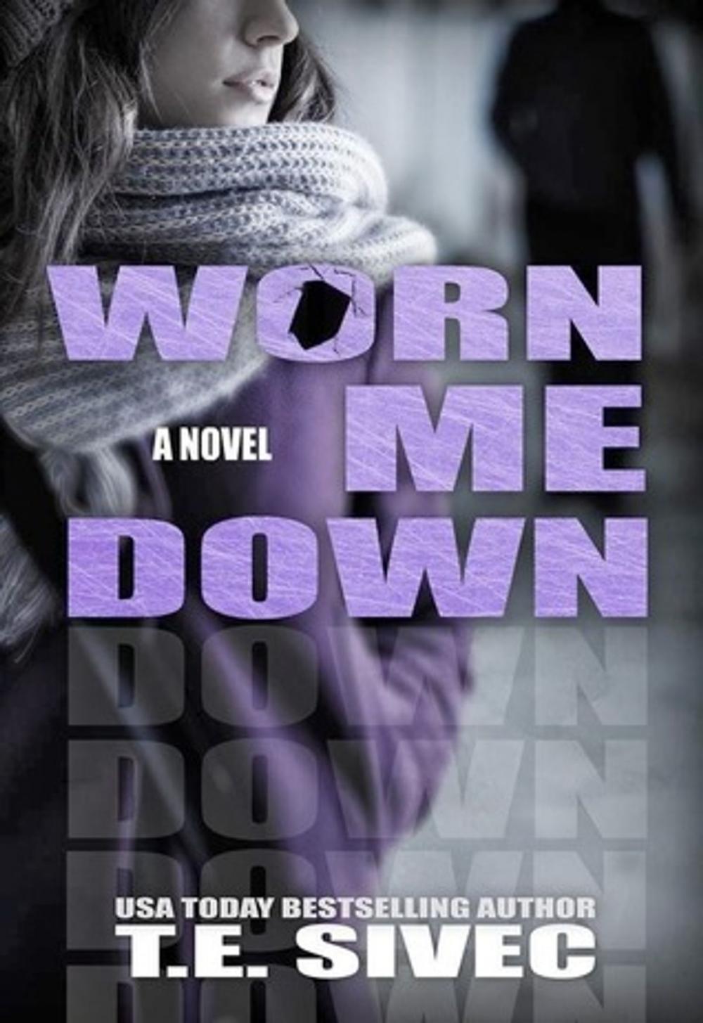 Big bigCover of Worn Me Down (Playing With Fire #3)