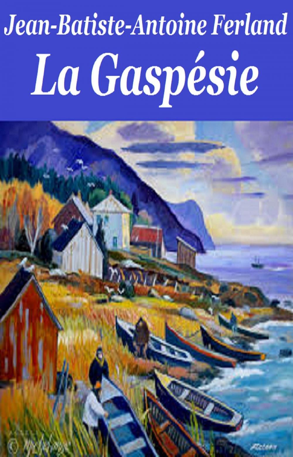 Big bigCover of La Gaspésie