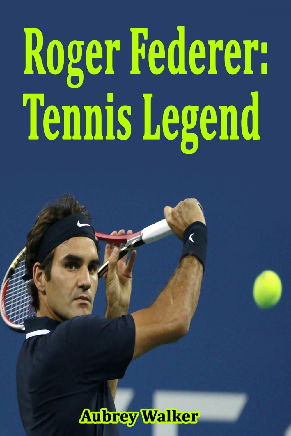 Big bigCover of Roger Federer: Tennis Legend