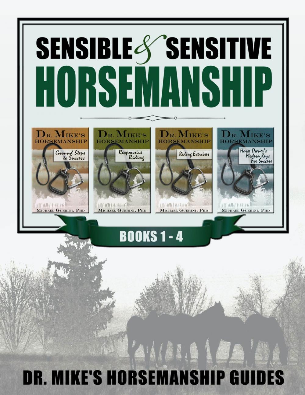 Big bigCover of Sensible & Sensitive Horsemanship - Dr. Mike's Horsemanship Guides