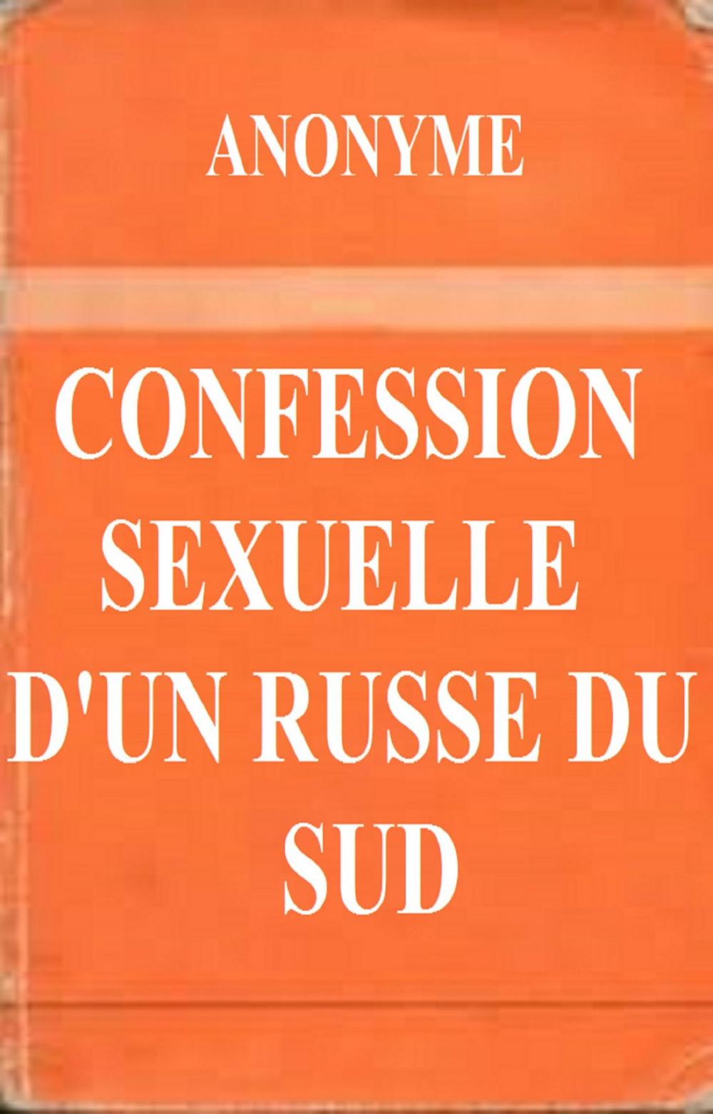 Big bigCover of Confession sexuelle d’un Russe du Sud