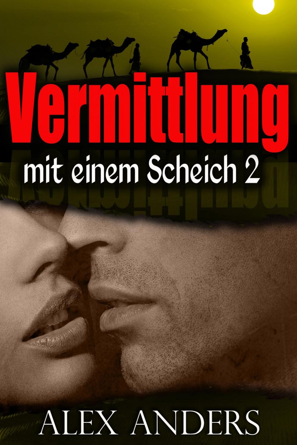 Big bigCover of Vermittlung mit einem Scheich 2