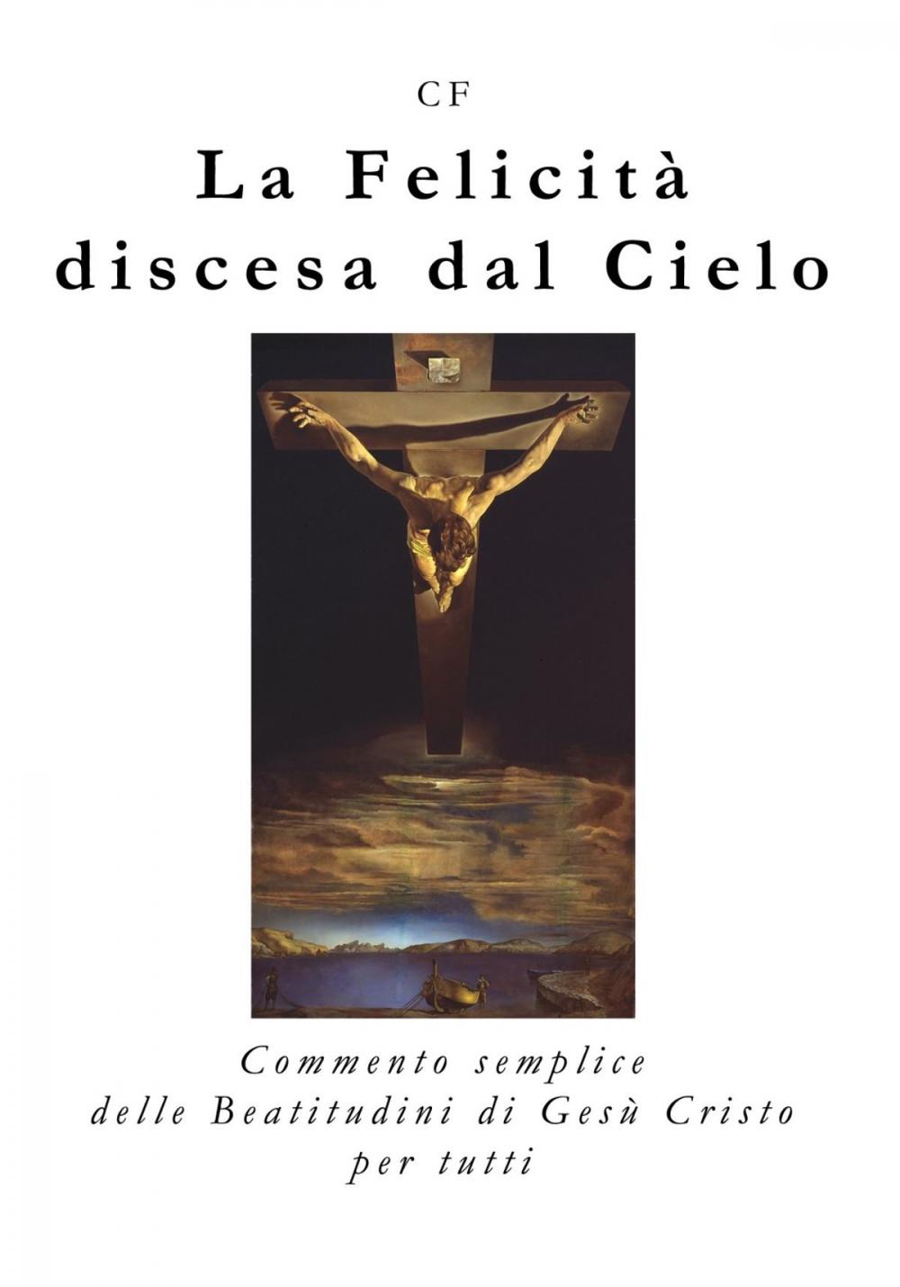 Big bigCover of La Felicità discesa dal Cielo