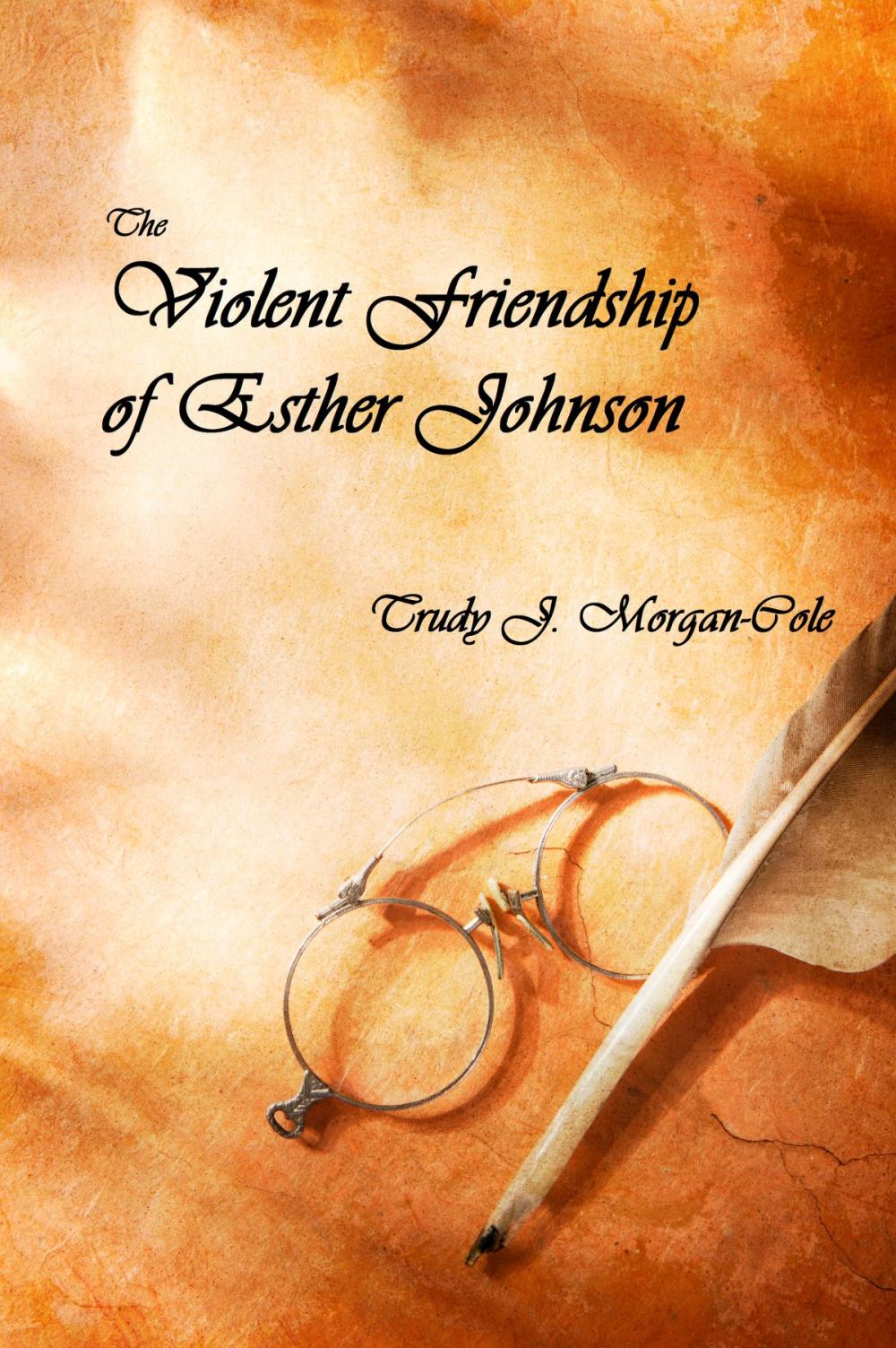 Big bigCover of The Violent Friendship of Esther Johnson