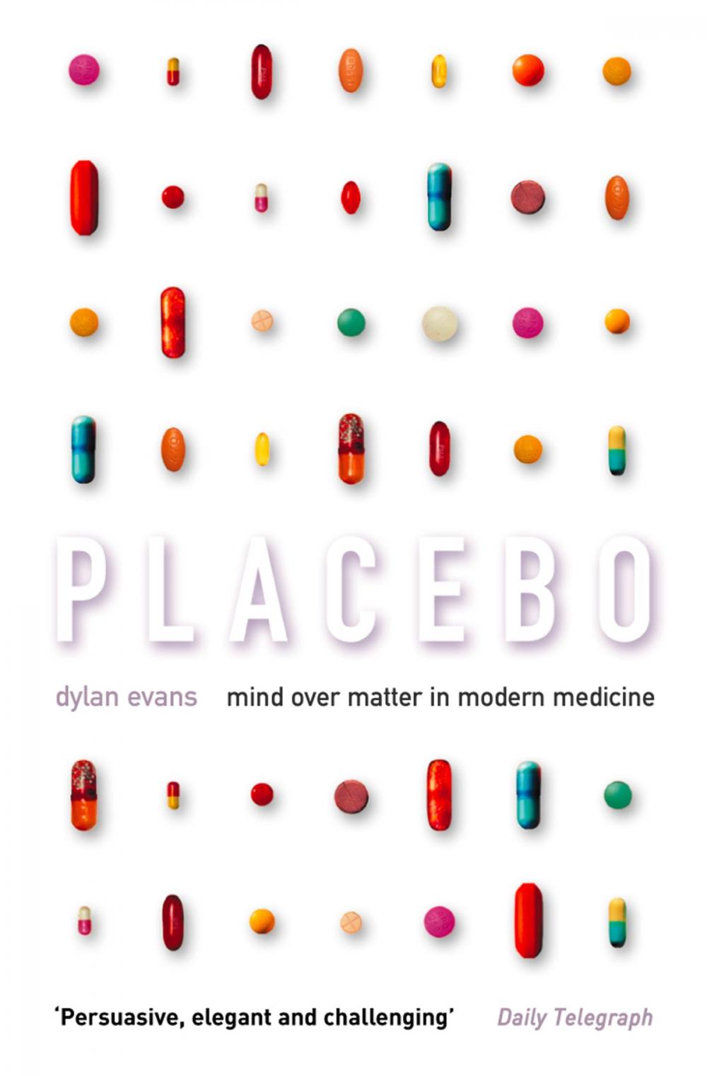 Big bigCover of Placebo: Mind over Matter in Modern Medicine