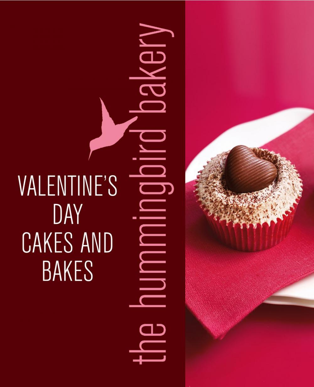 Big bigCover of Hummingbird Bakery Valentine's Day Cakes and Bakes: An Extract from Cake Days