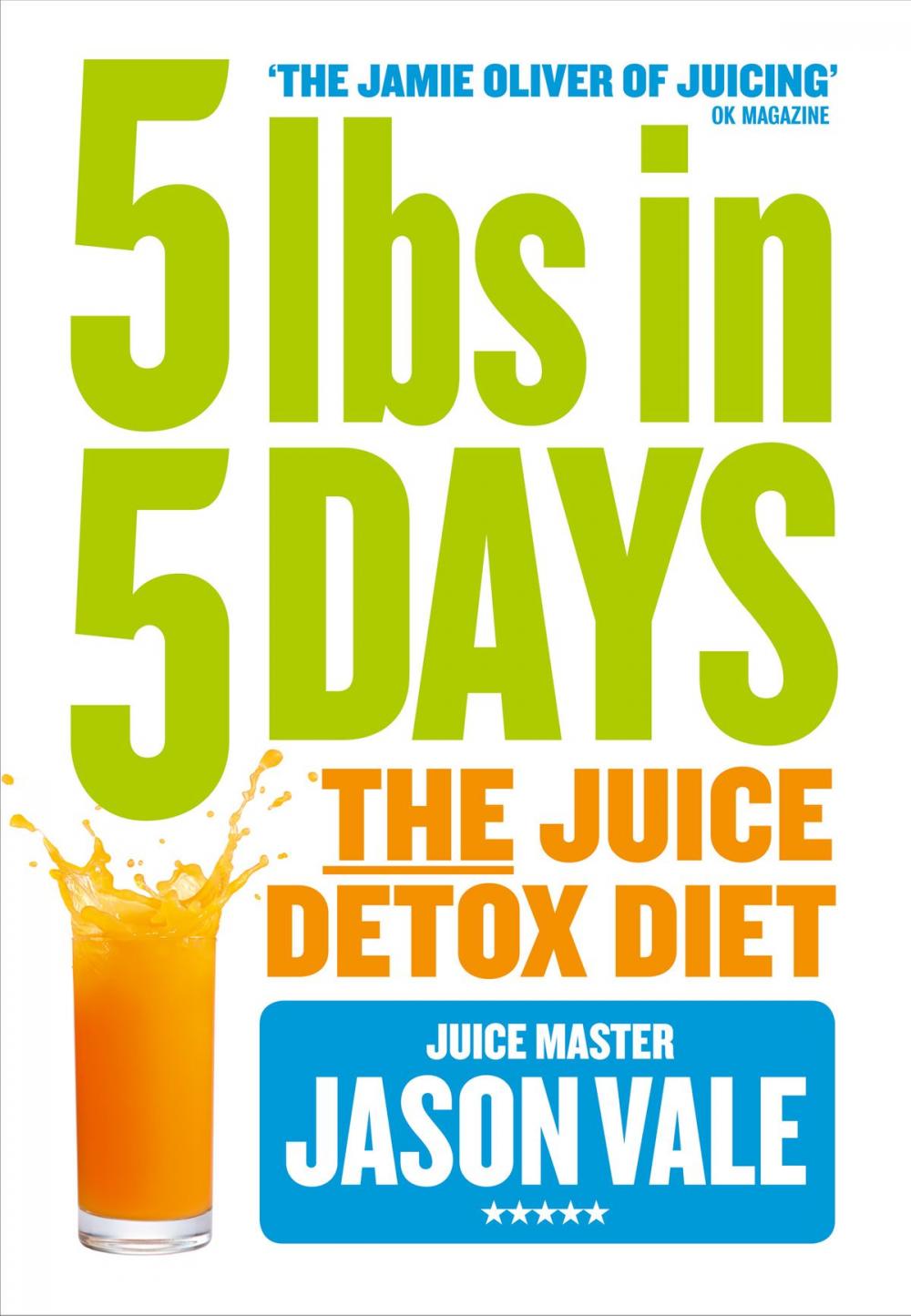 Big bigCover of 5LBs in 5 Days: The Juice Detox Diet