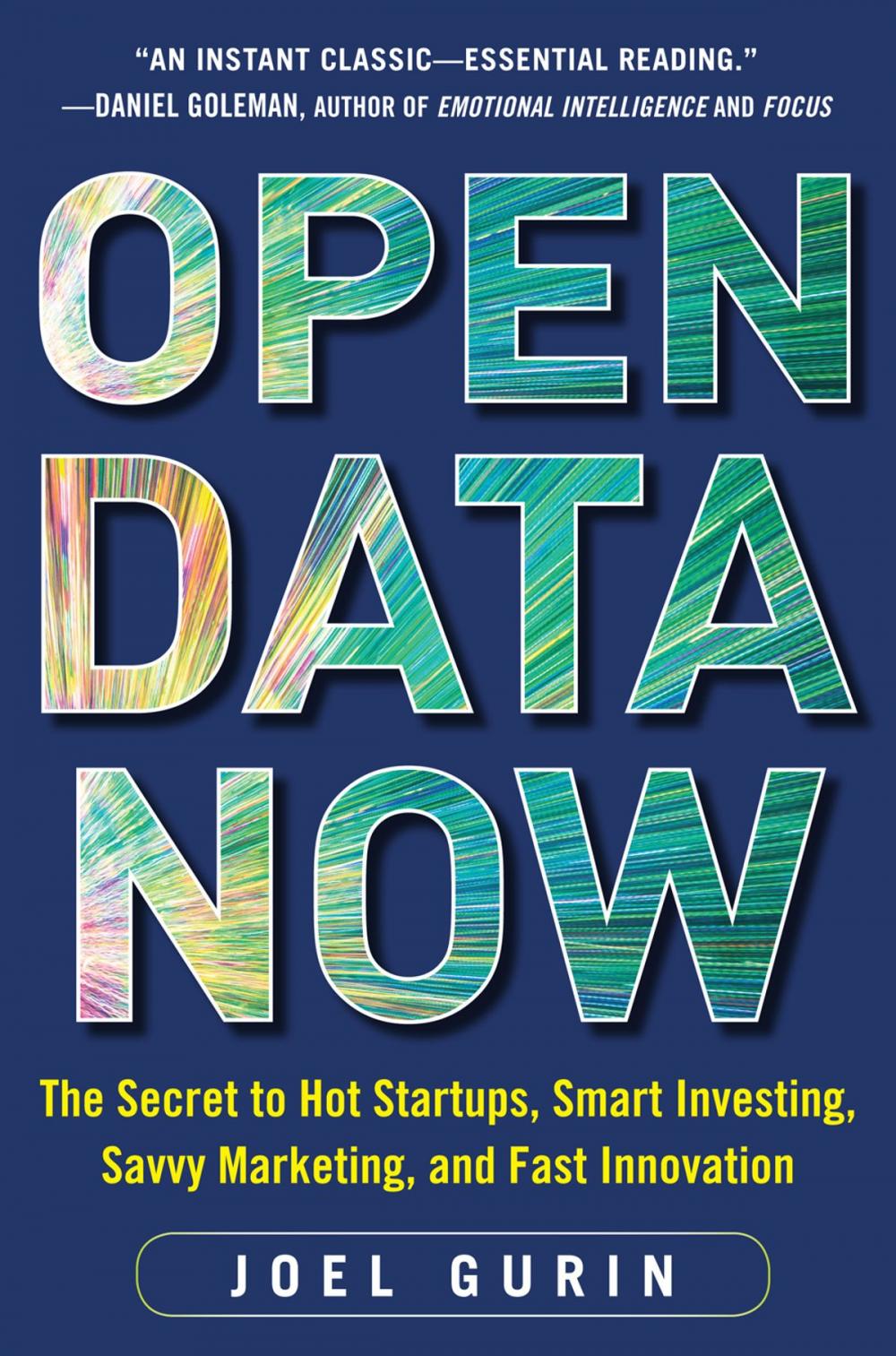 Big bigCover of Open Data Now: The Secret to Hot Startups, Smart Investing, Savvy Marketing, and Fast Innovation