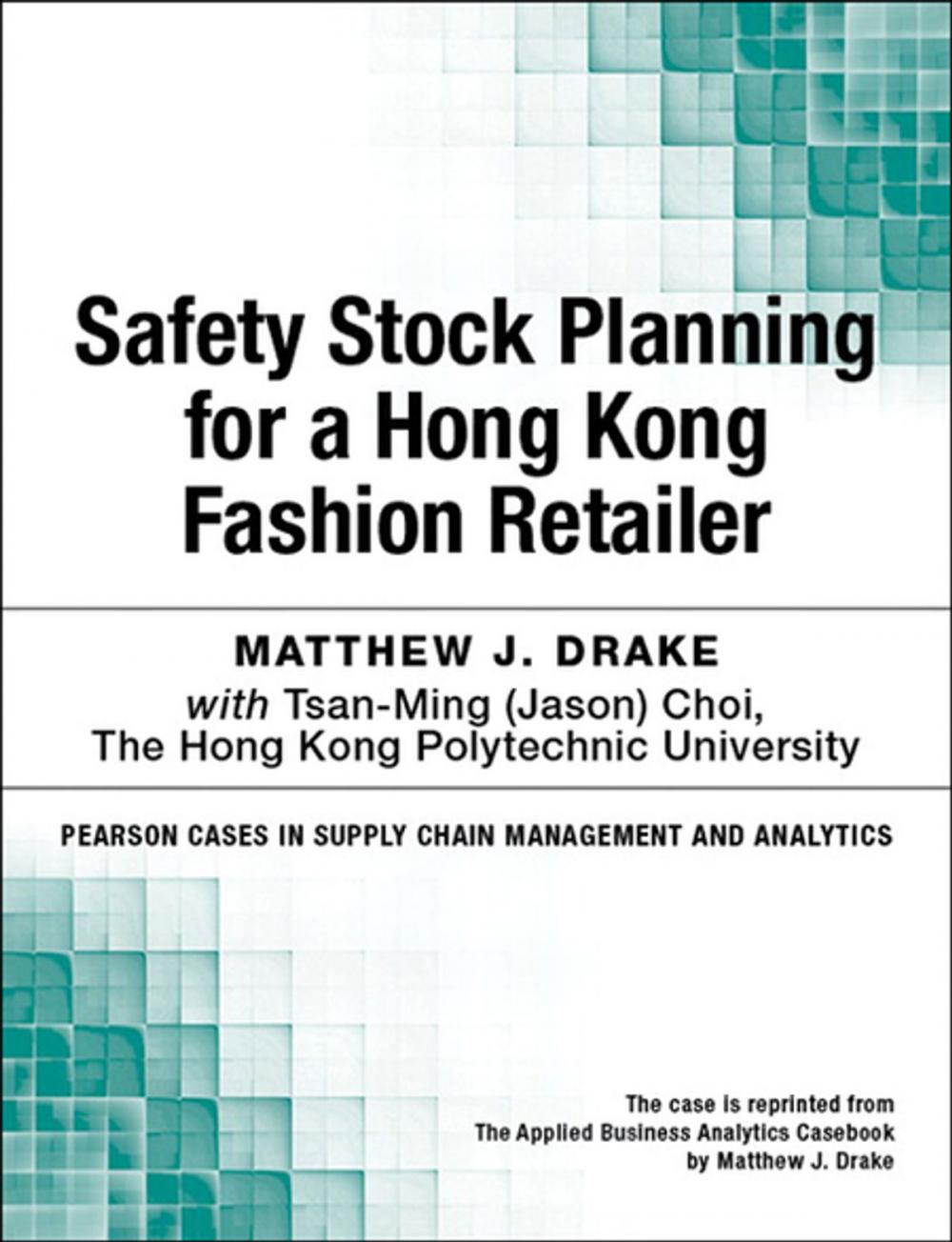 Big bigCover of Safety Stock Planning for a Hong Kong Fashion Retailer