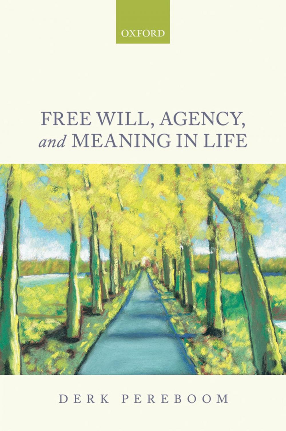 Big bigCover of Free Will, Agency, and Meaning in Life