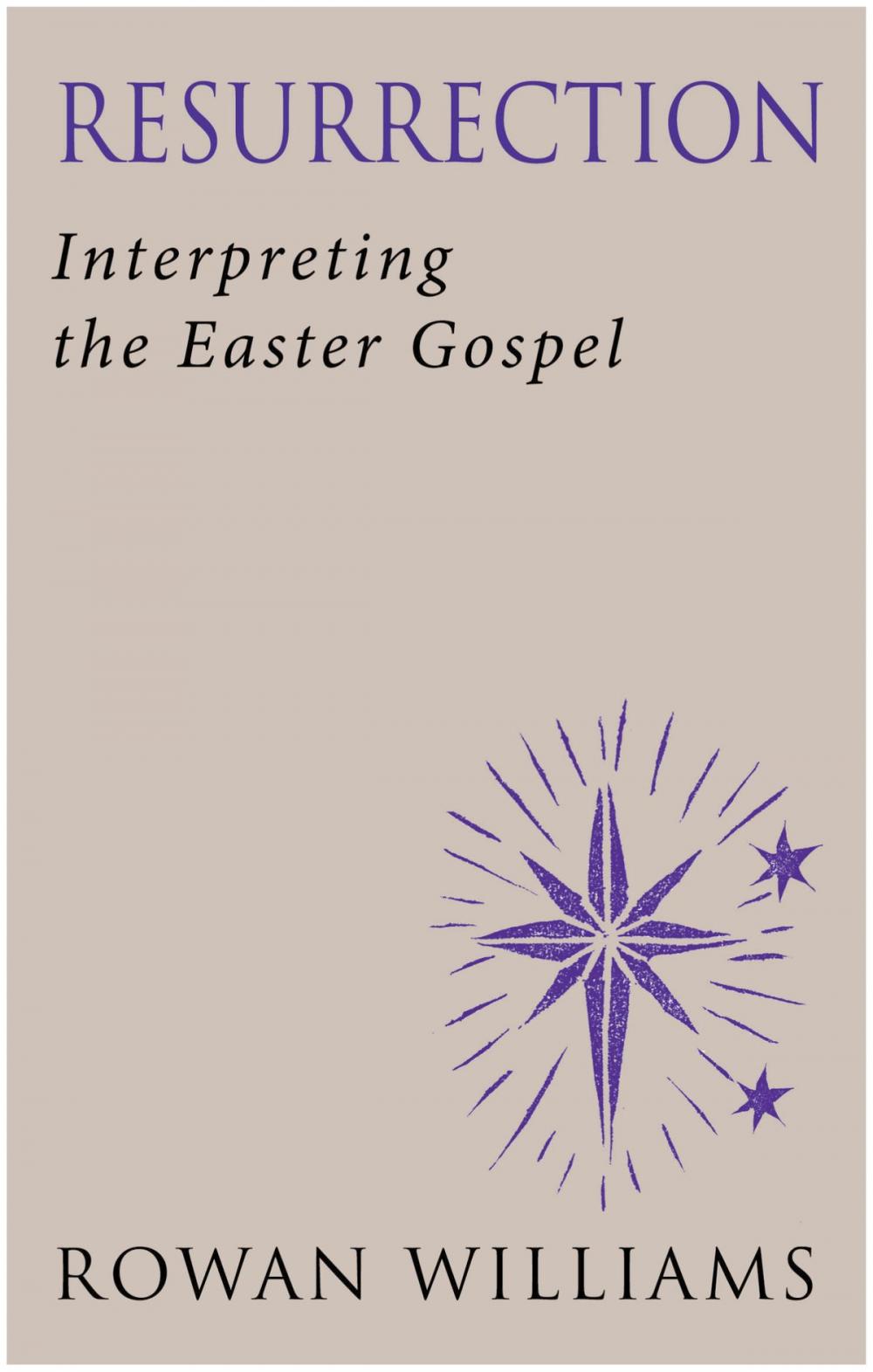 Big bigCover of Resurrection: Interpreting the Easter Gospel