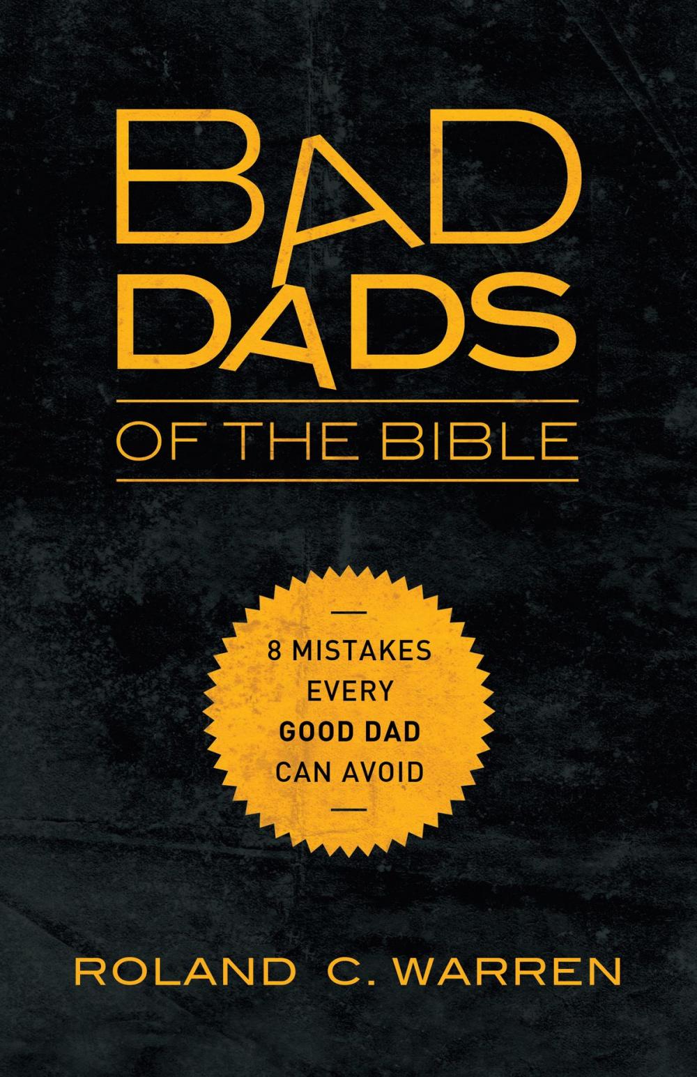 Big bigCover of Bad Dads of the Bible