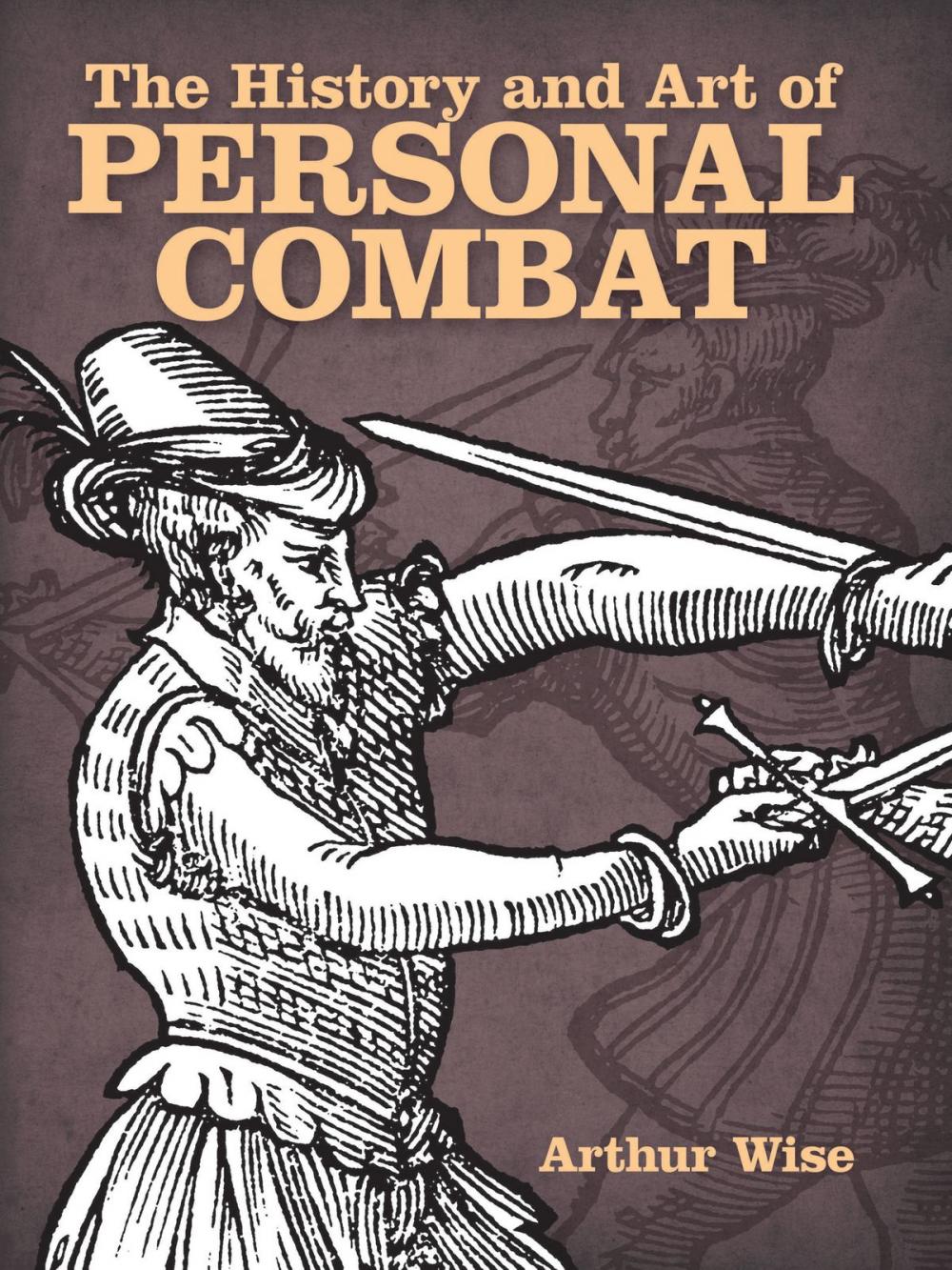 Big bigCover of The History and Art of Personal Combat