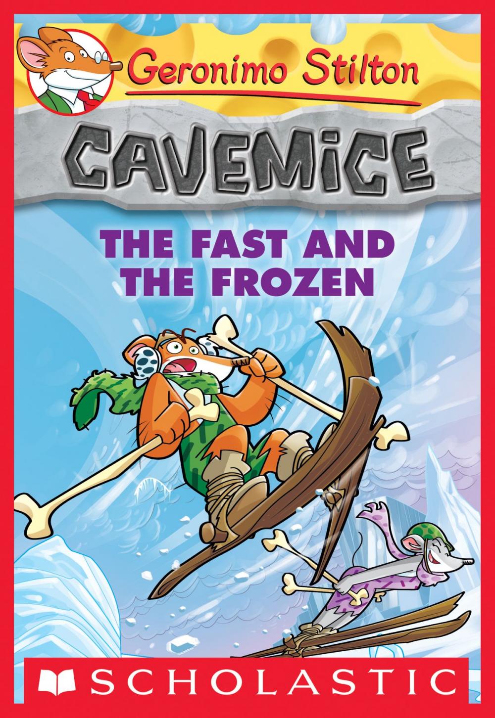 Big bigCover of Geronimo Stilton Cavemice #4: The Fast and the Frozen