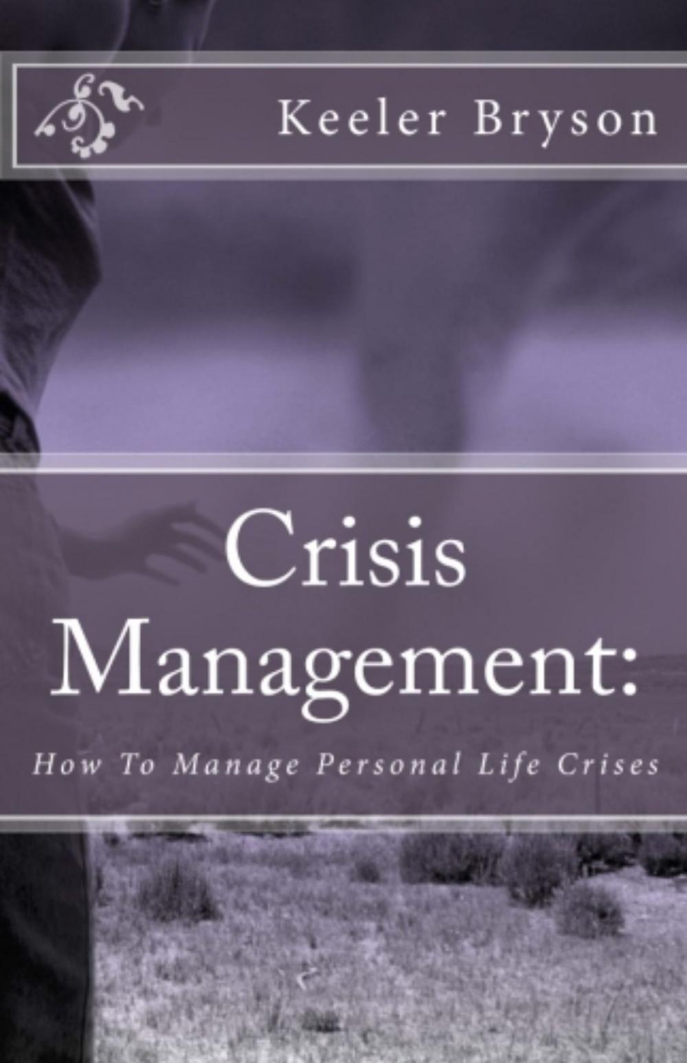 Big bigCover of Crisis Management: How to Manage Personal Life Crises