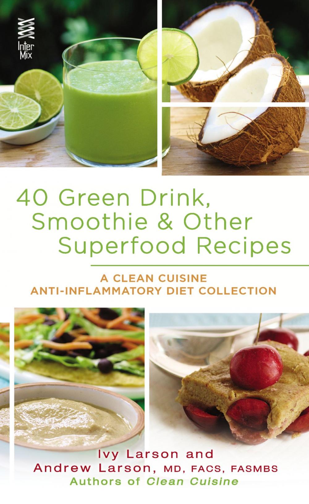 Big bigCover of 40 Green Drink, Smoothie & Other Superfood Recipes