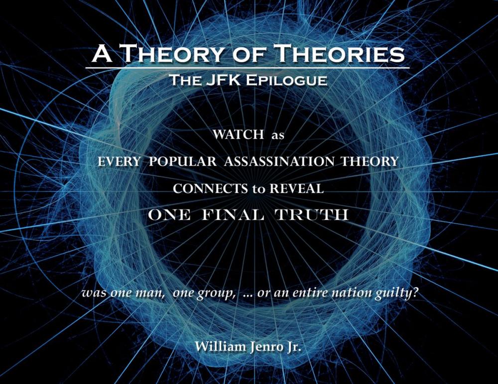 Big bigCover of A Theory of Theories: The JFK Epilogue