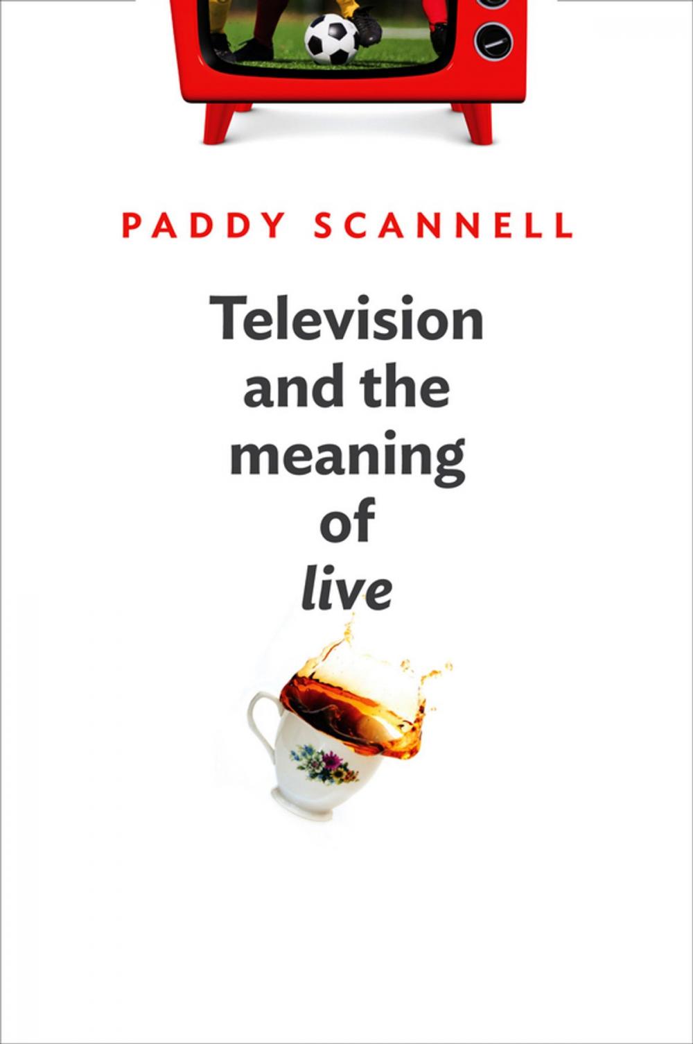 Big bigCover of Television and the Meaning of 'Live'