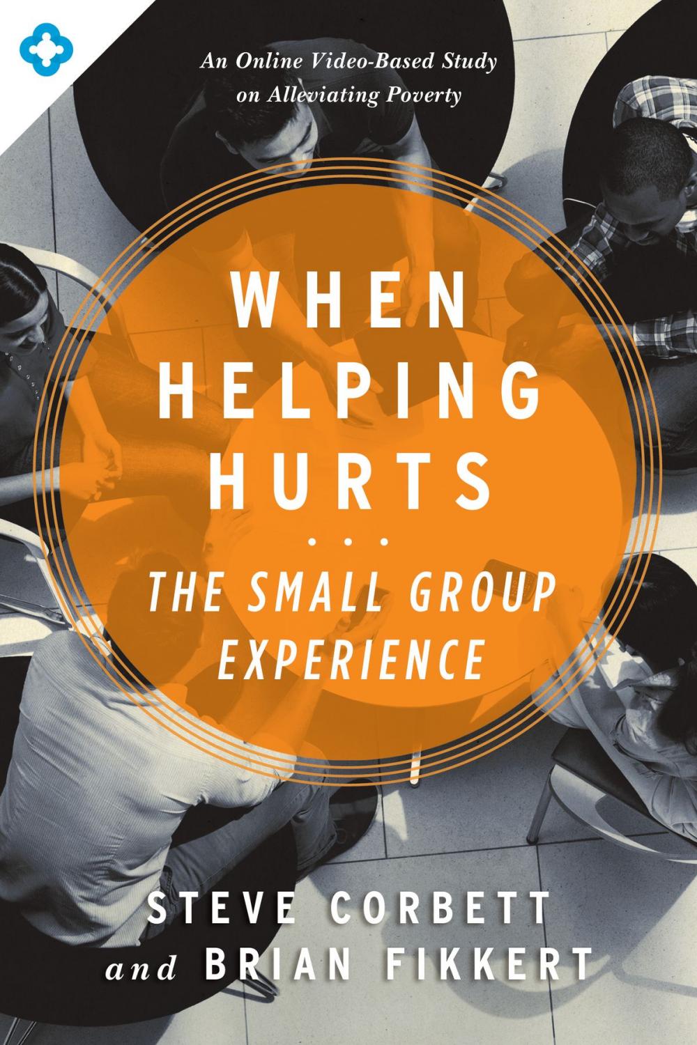 Big bigCover of When Helping Hurts: The Small Group Experience