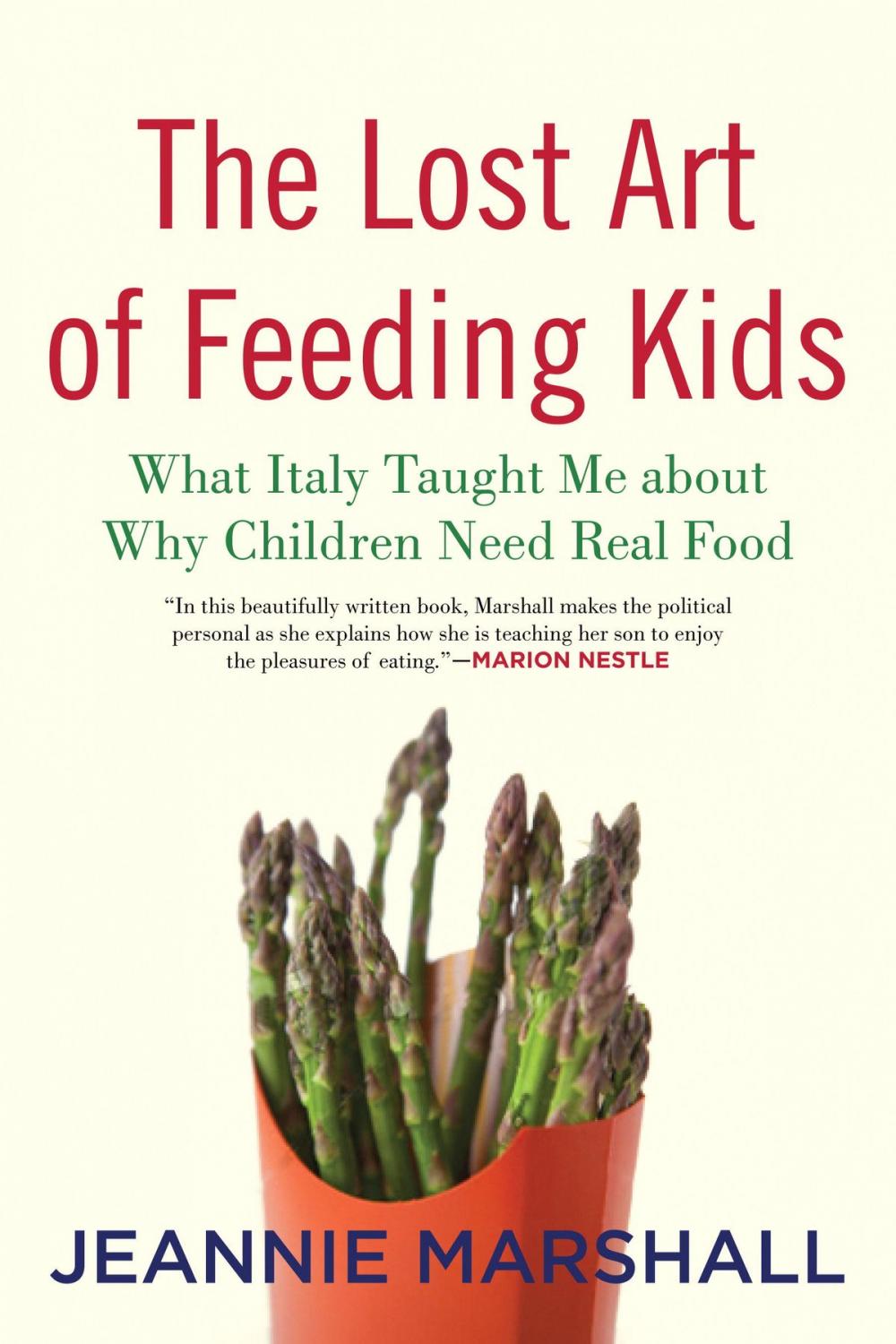 Big bigCover of The Lost Art of Feeding Kids