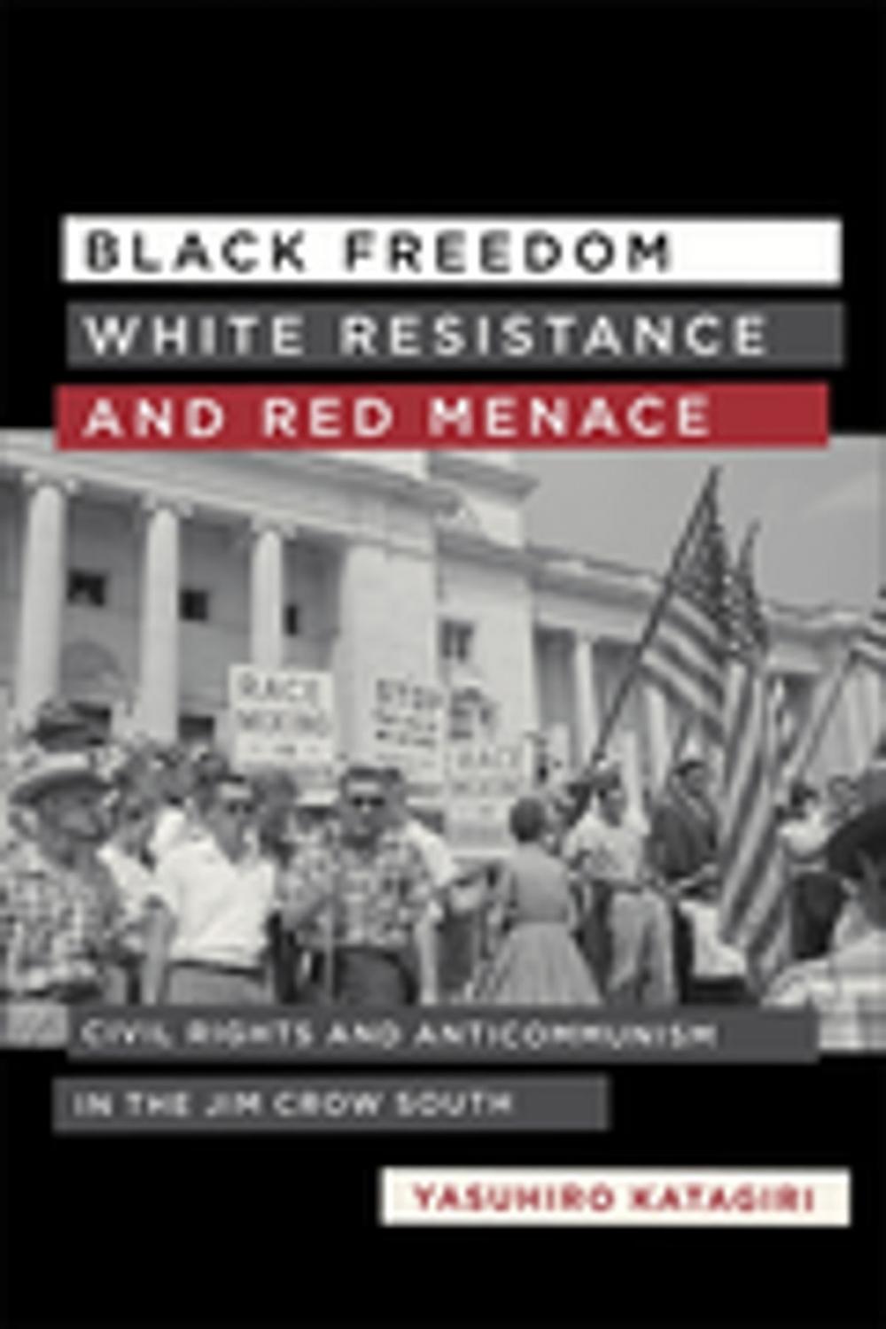 Big bigCover of Black Freedom, White Resistance, and Red Menace