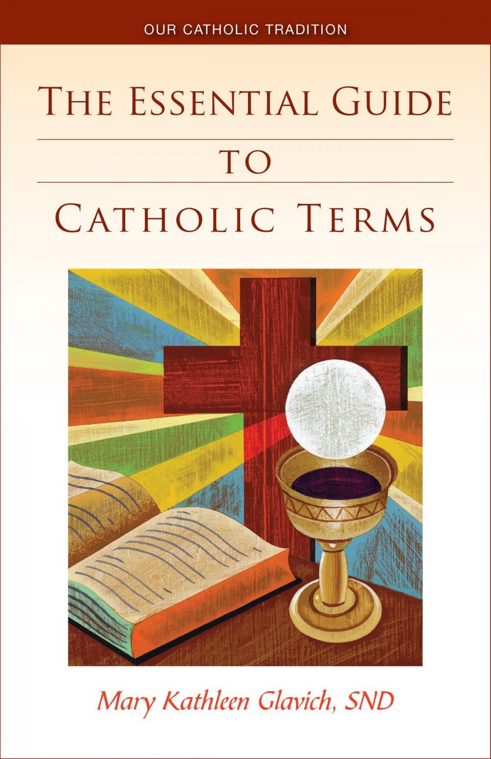 Big bigCover of The Essential Guide to Catholic Terms