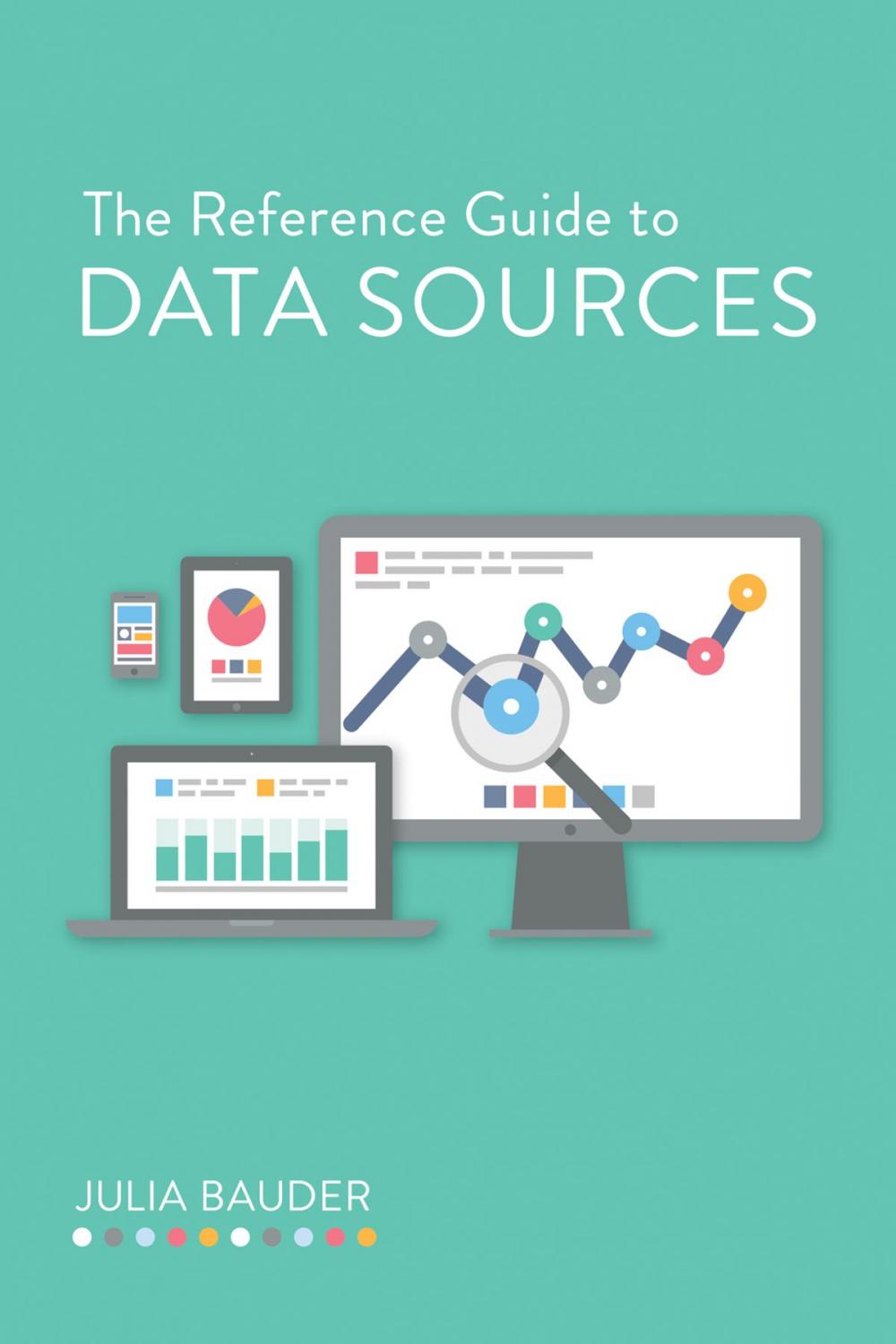 Big bigCover of The Reference Guide to Data Sources