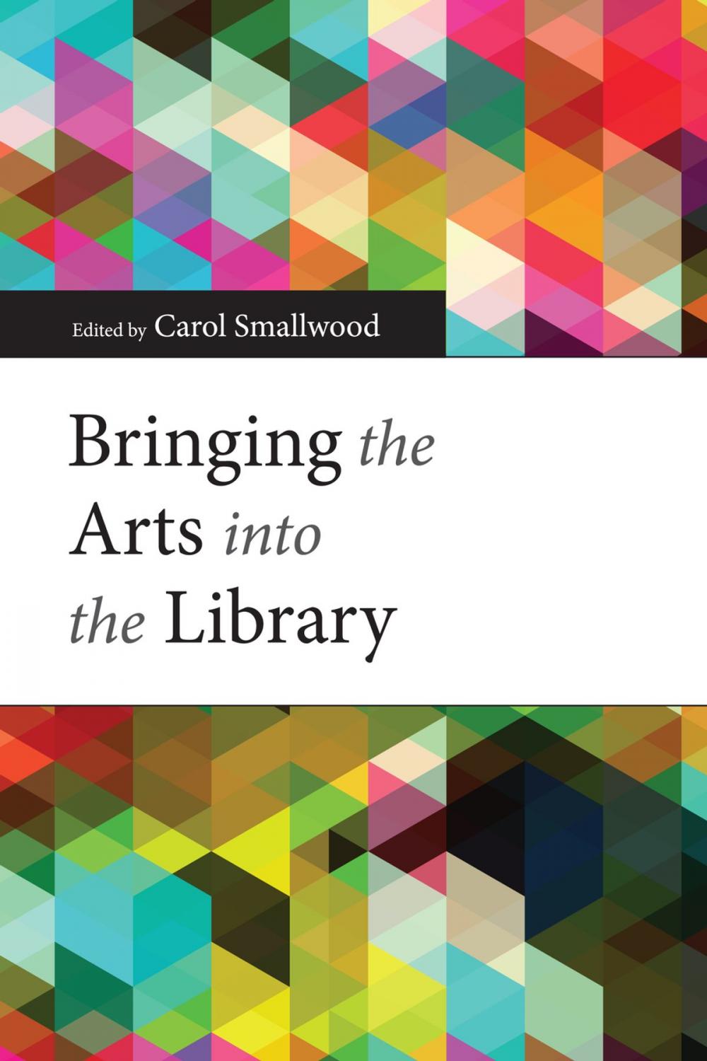 Big bigCover of Bringing the Arts into the Library