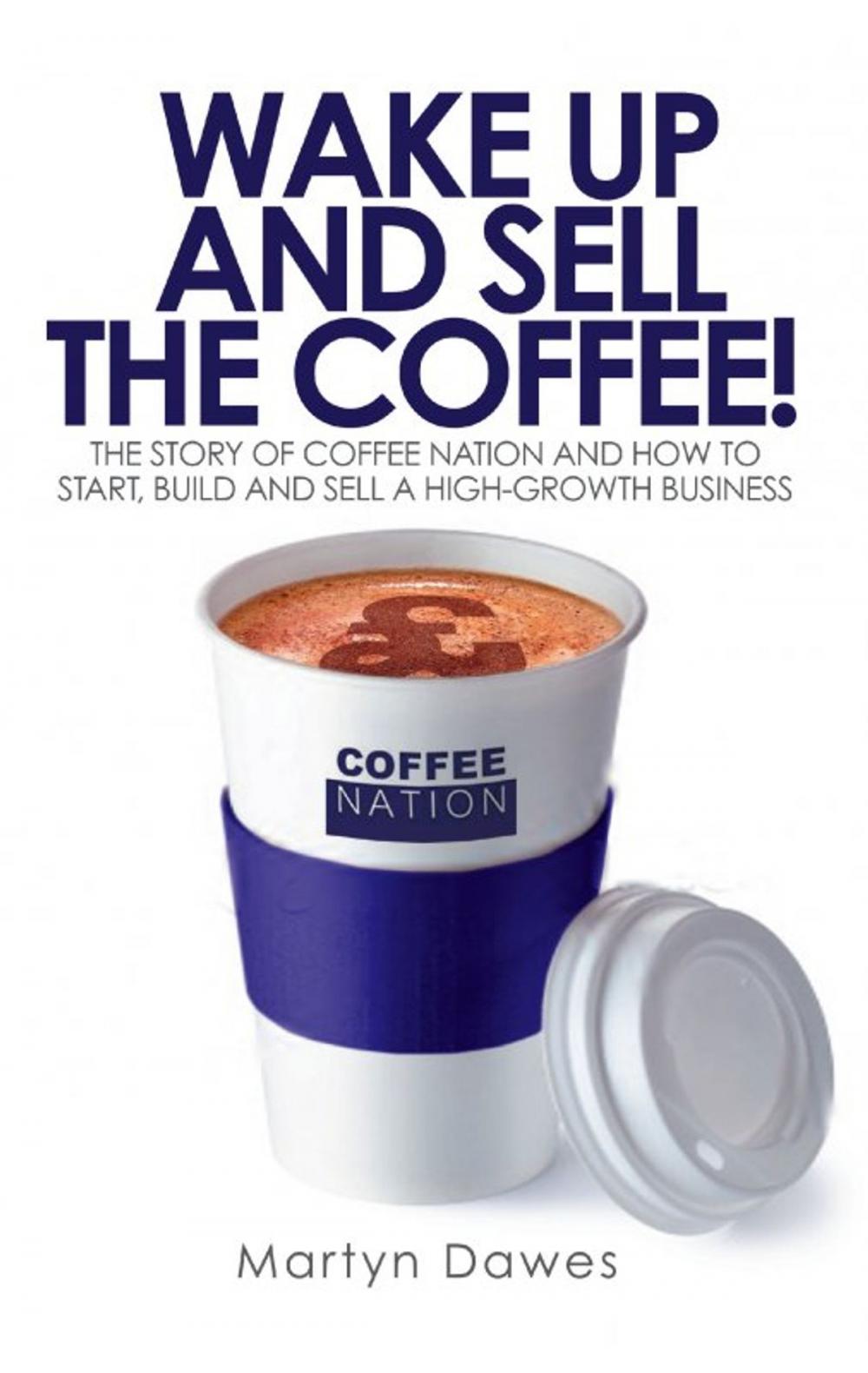 Big bigCover of Wake Up and Sell the Coffee!