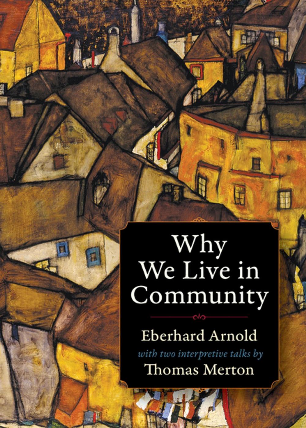 Big bigCover of Why We Live in Community