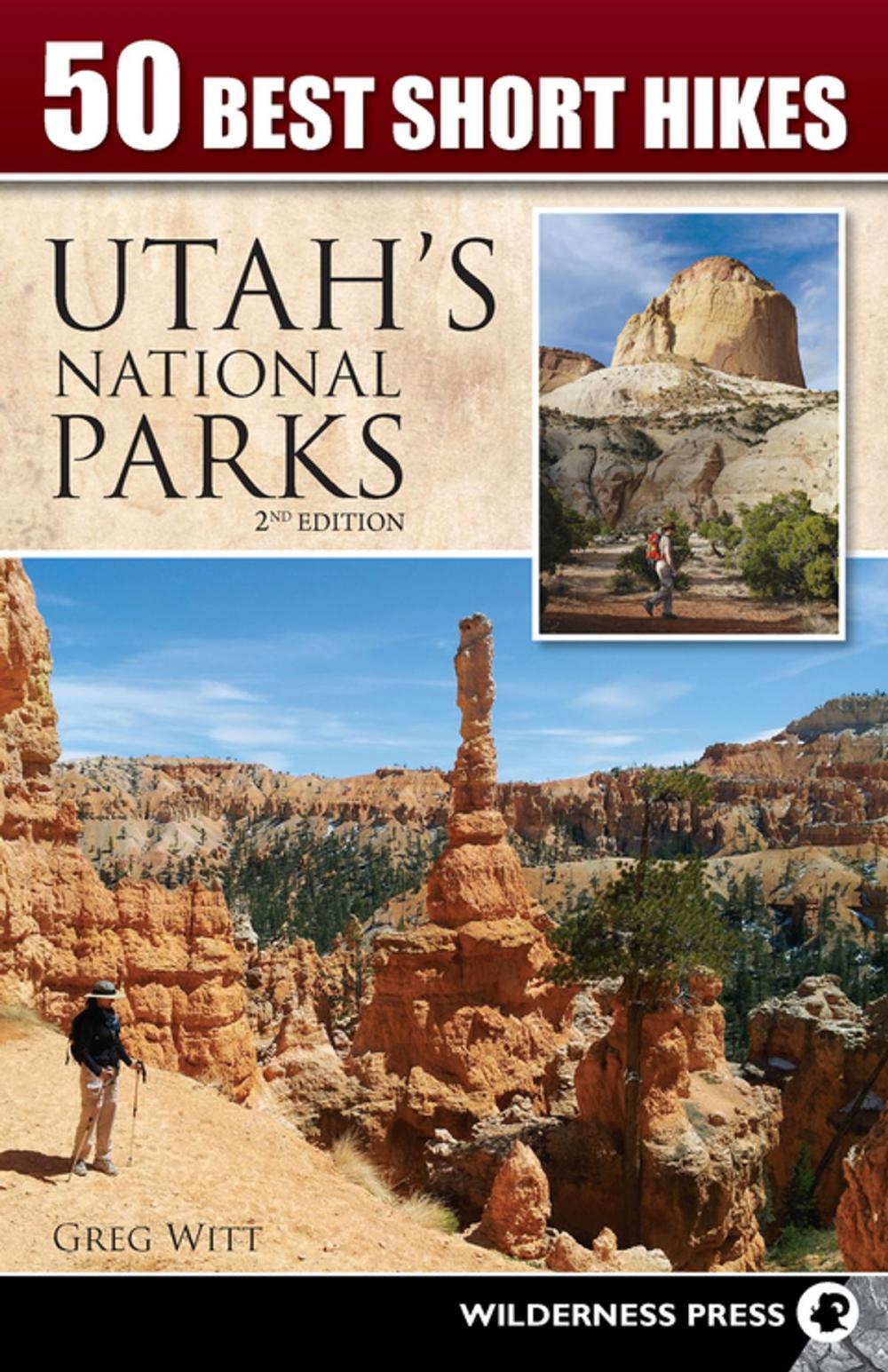 Big bigCover of 50 Best Short Hikes in Utah's National Parks