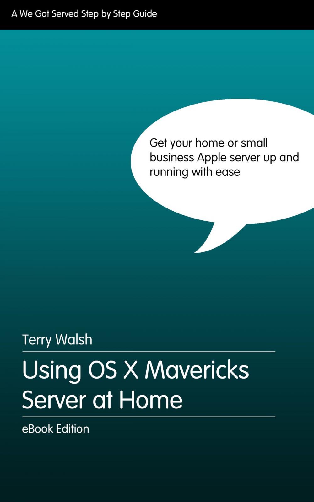 Big bigCover of Using OS X Mavericks Server at Home