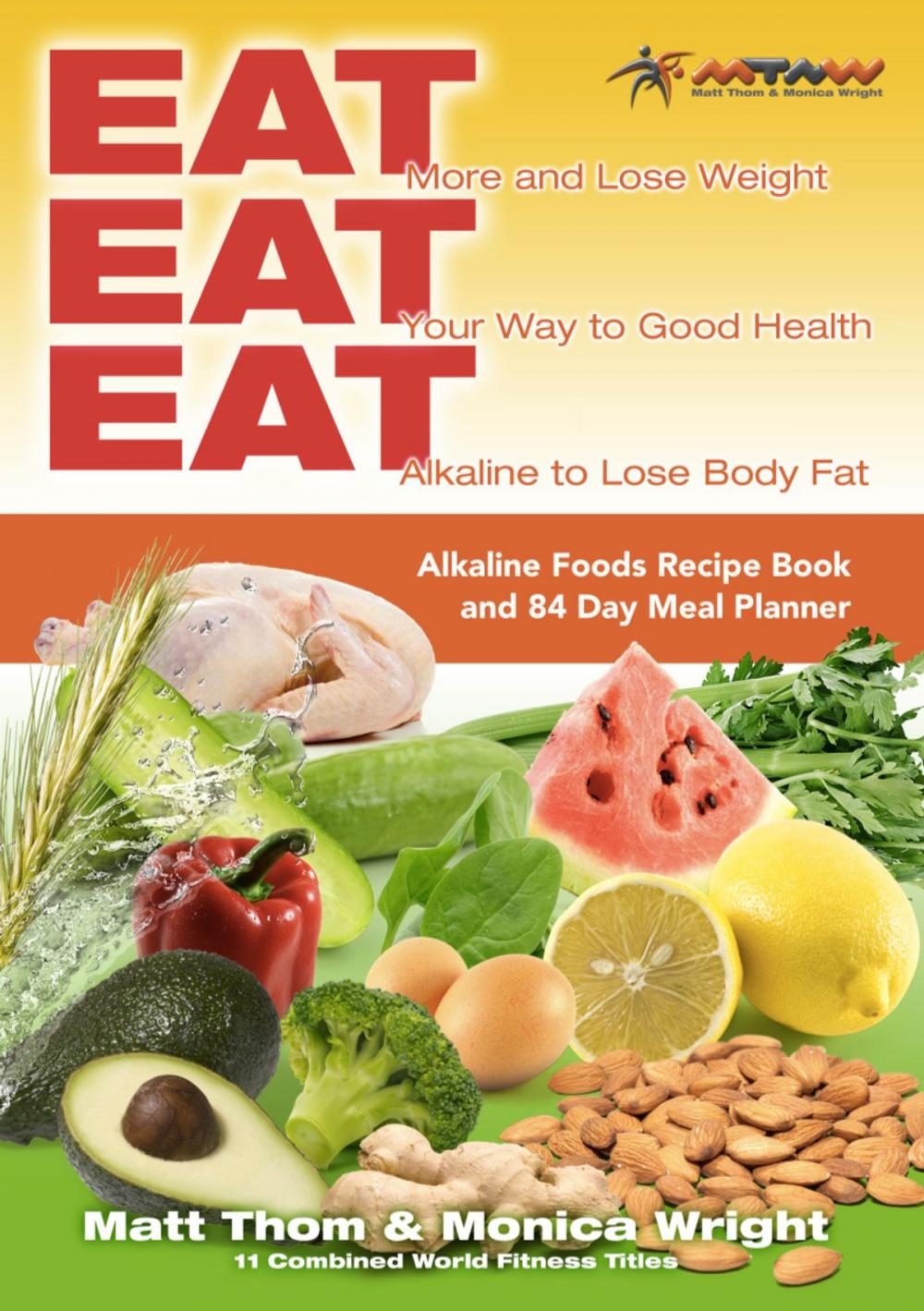 Big bigCover of Eat Eat Eat Alkaline Recipe Book