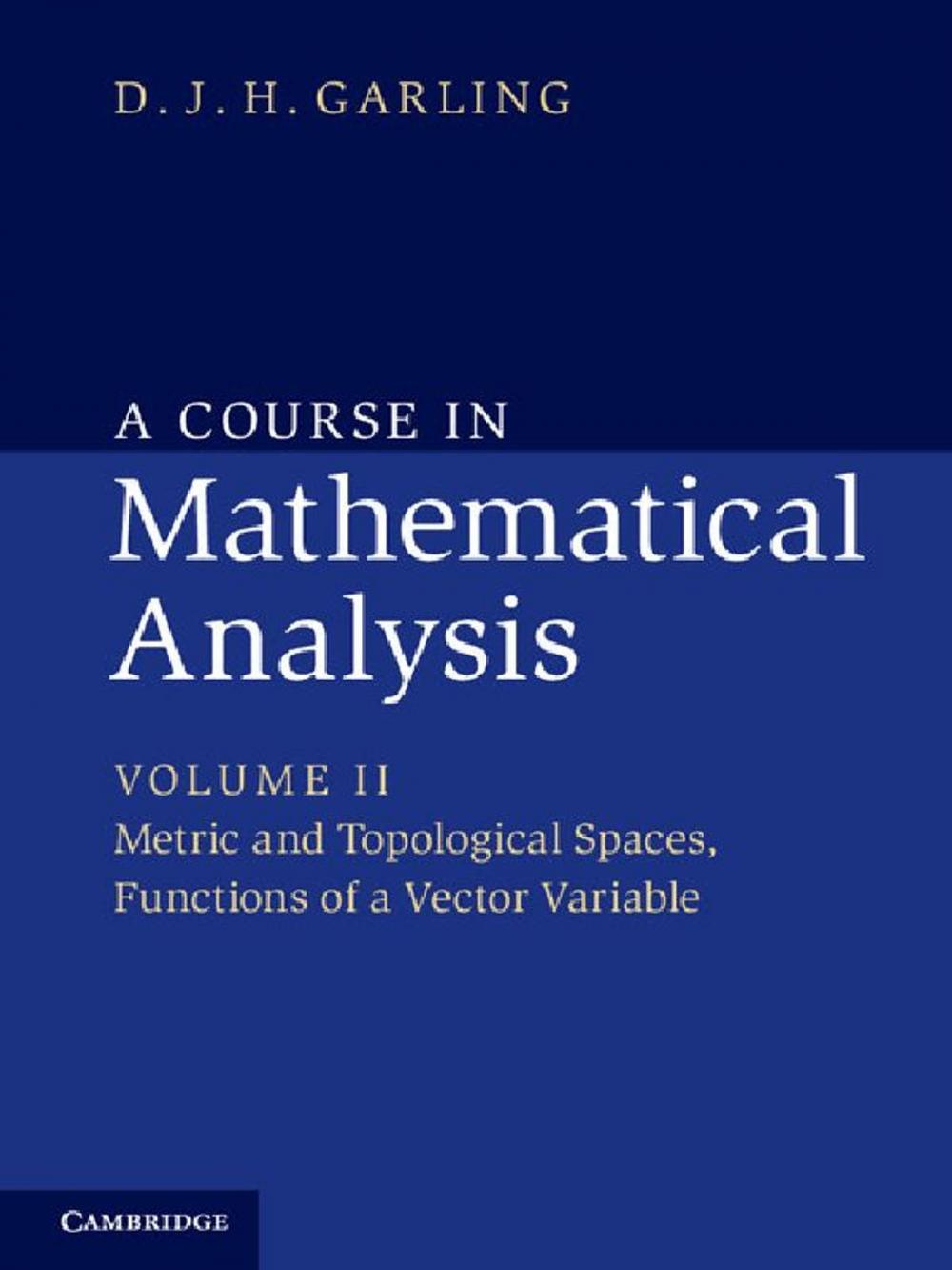 Big bigCover of A Course in Mathematical Analysis: Volume 2, Metric and Topological Spaces, Functions of a Vector Variable