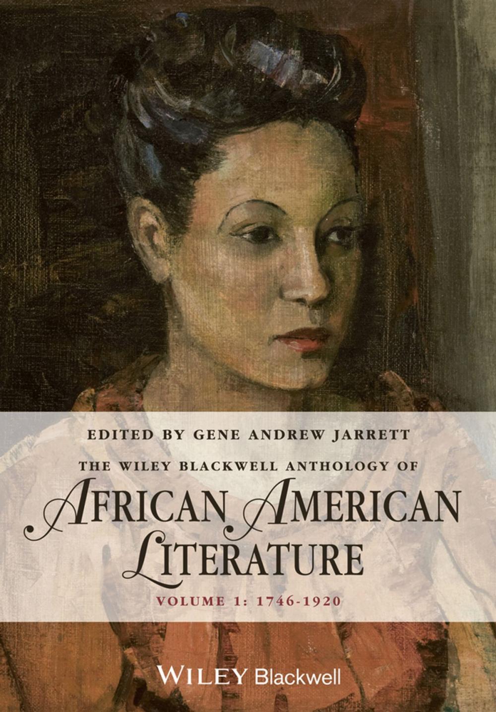 Big bigCover of The Wiley Blackwell Anthology of African American Literature, Volume 1