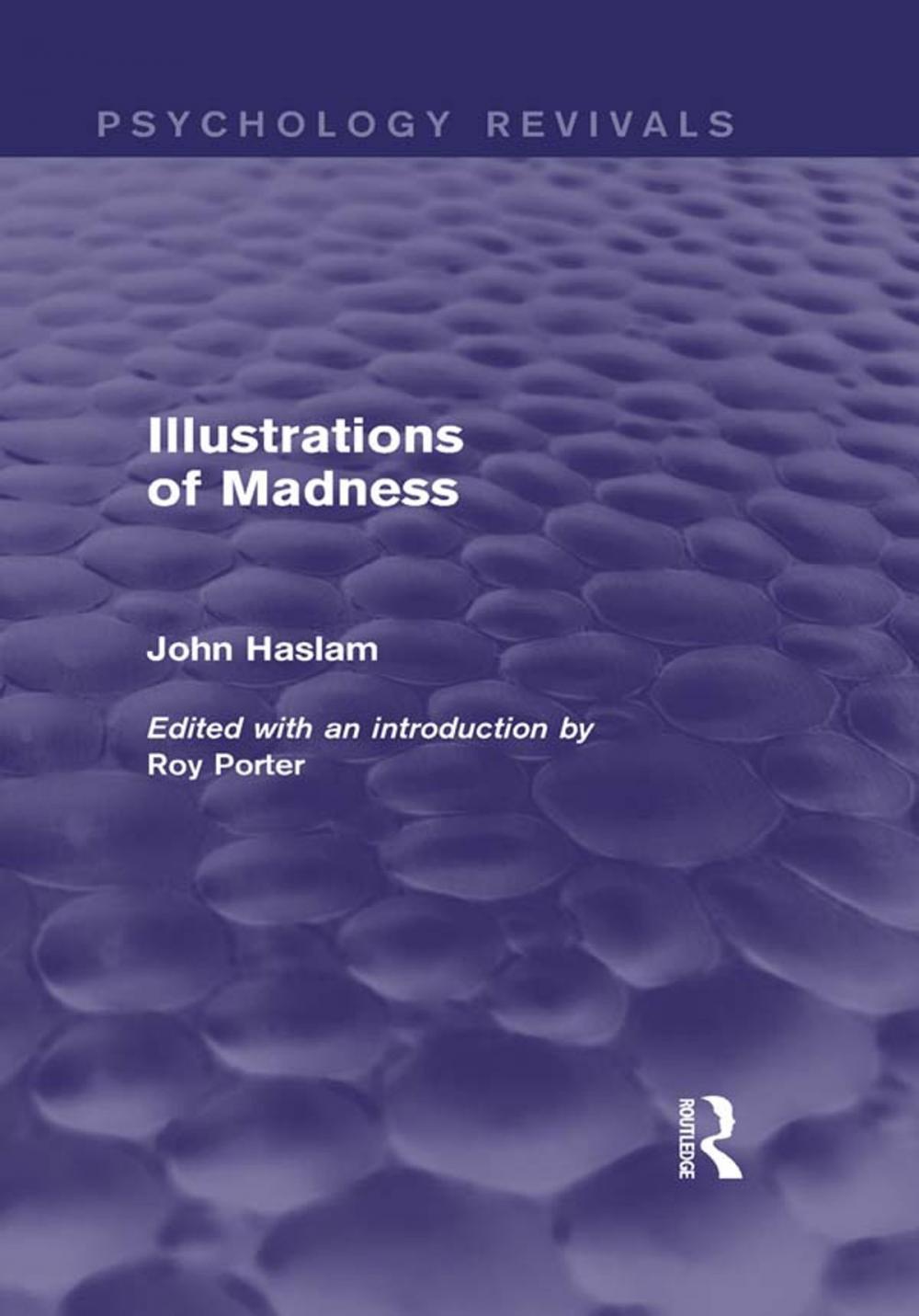 Big bigCover of Illustrations of Madness (Psychology Revivals)