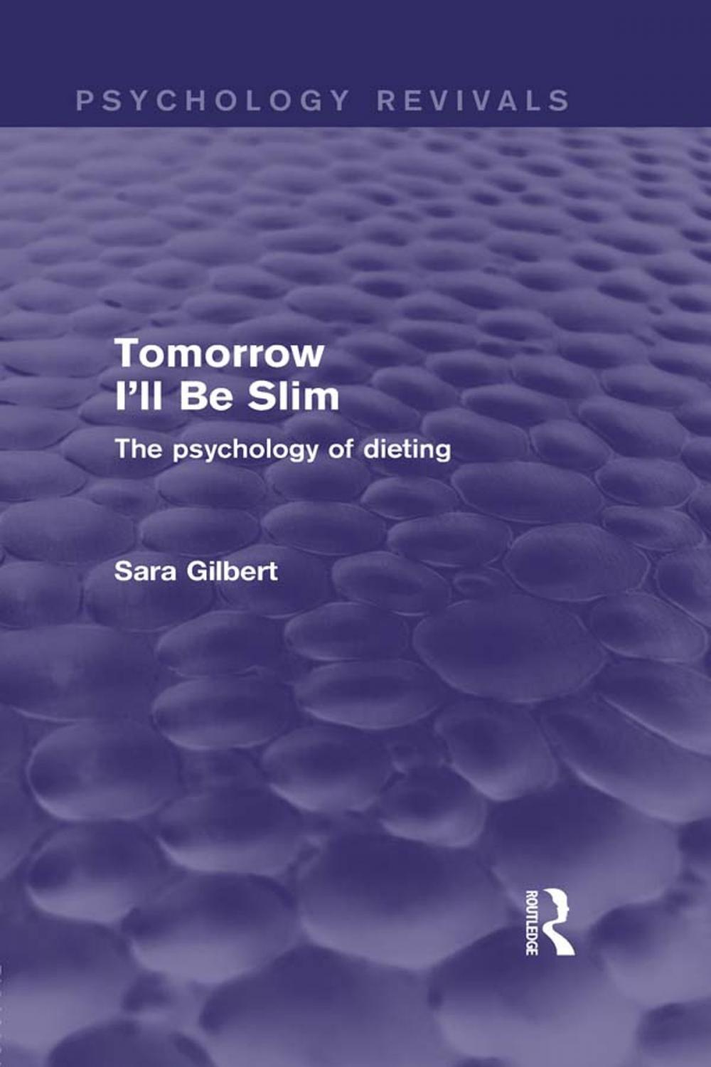 Big bigCover of Tomorrow I'll Be Slim (Psychology Revivals)