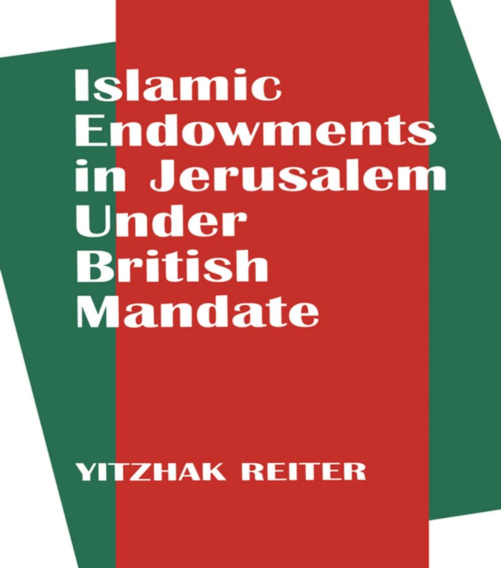 Big bigCover of Islamic Endowments in Jerusalem Under British Mandate