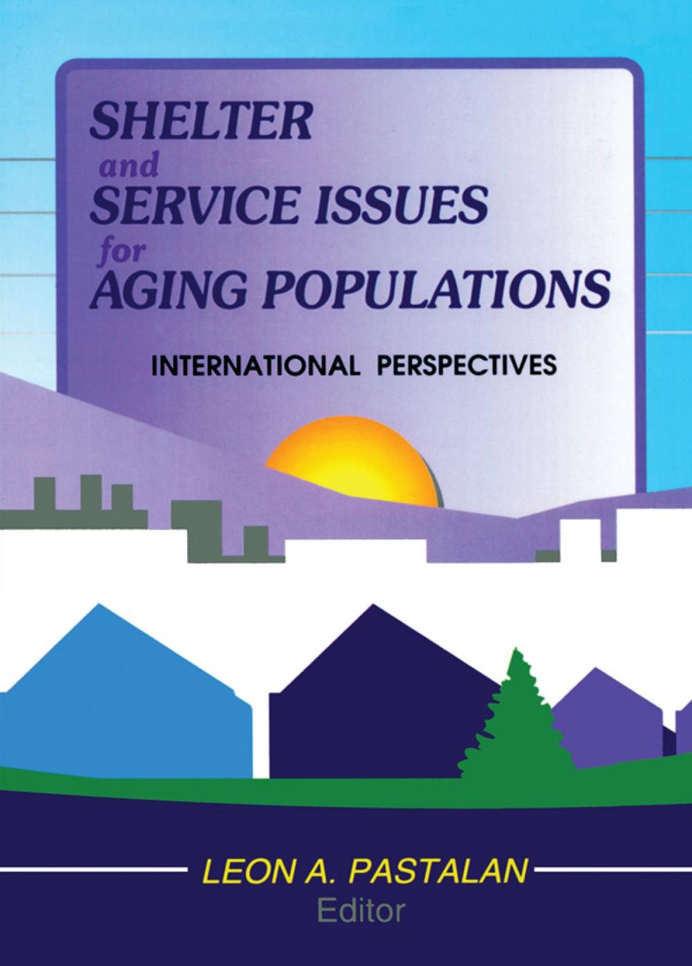 Big bigCover of Shelter and Service Issues for Aging Populations