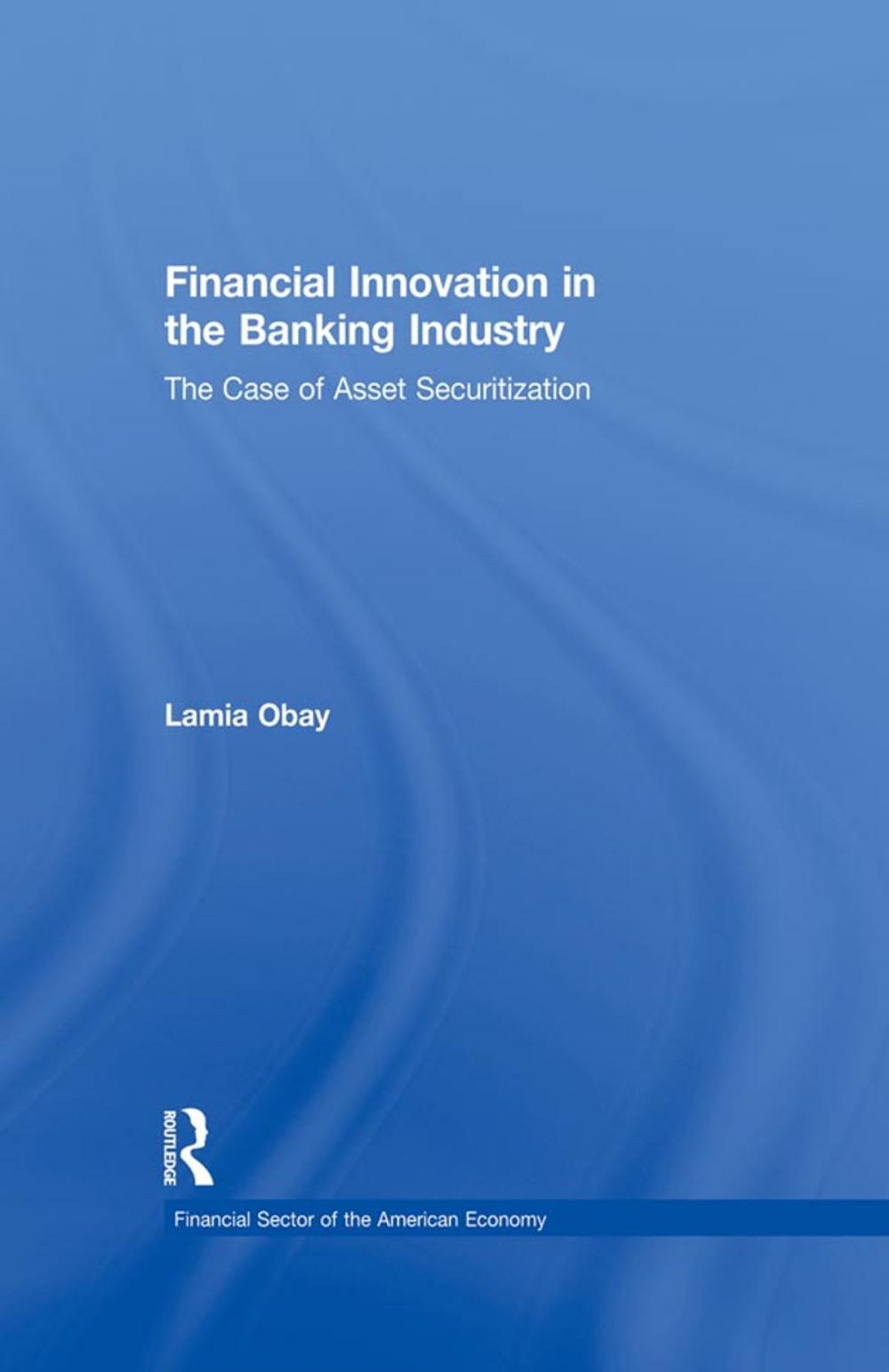 Big bigCover of Financial Innovation in the Banking Industry