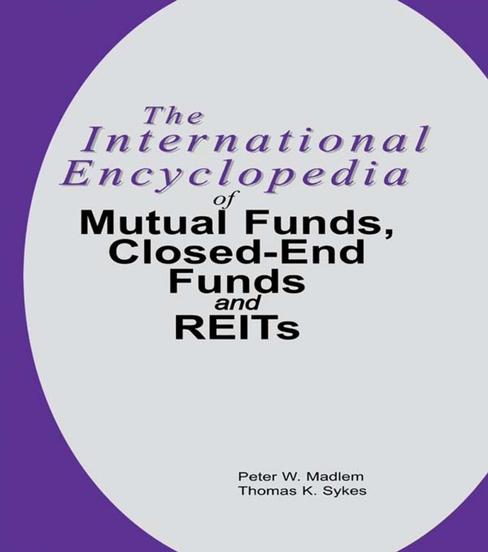 Big bigCover of The International Encyclopedia of Mutual Funds, Closed-End Funds, and REITs