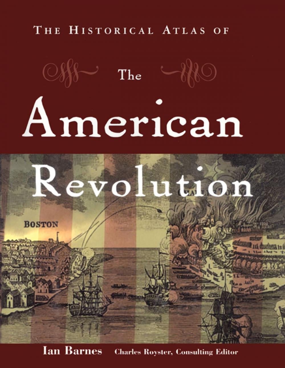 Big bigCover of The Historical Atlas of the American Revolution