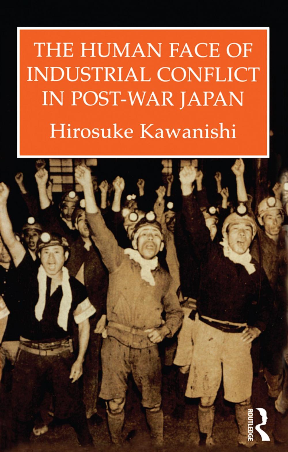 Big bigCover of Human Face Of Industrial Conflict In Japan