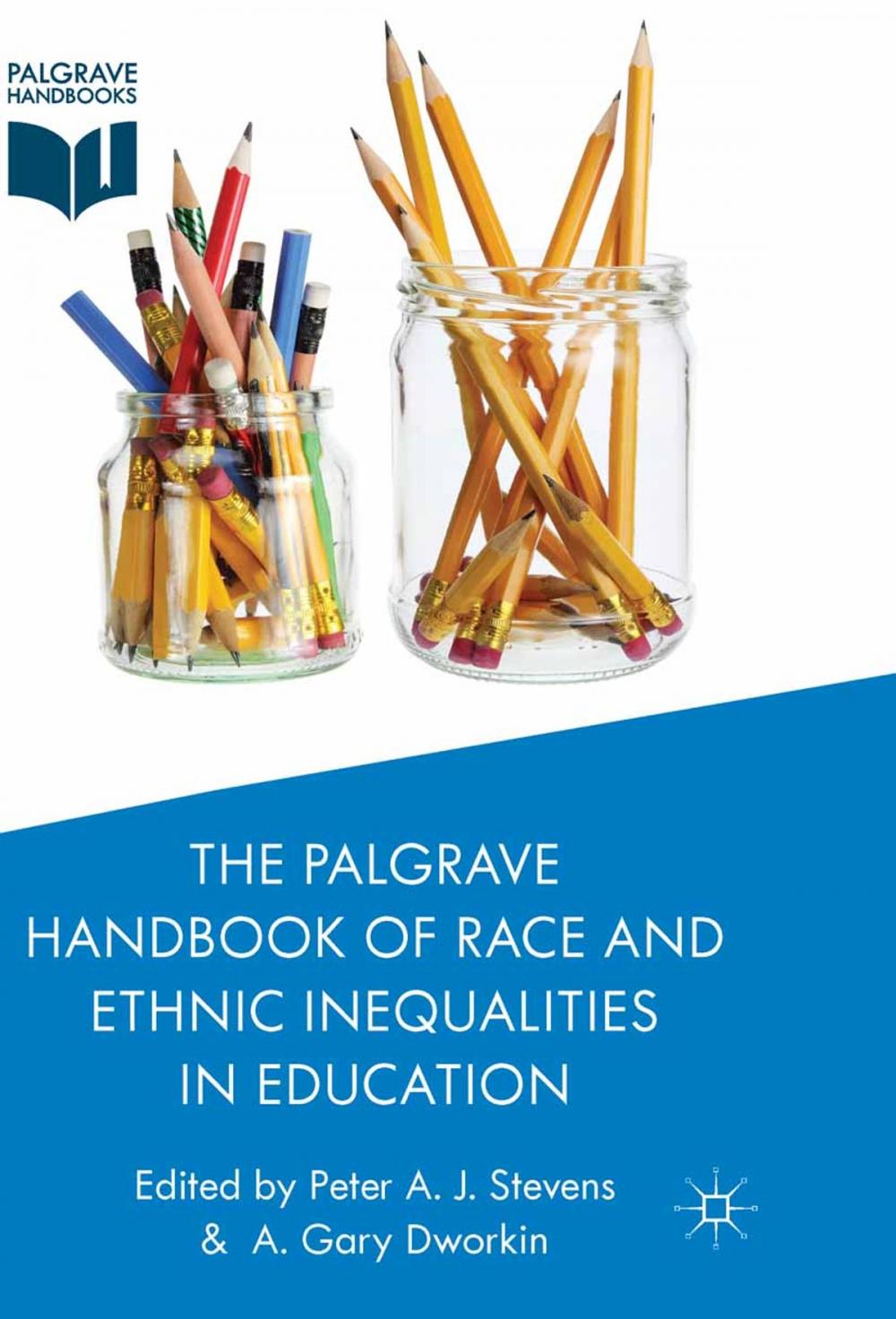 Big bigCover of The Palgrave Handbook of Race and Ethnic Inequalities in Education