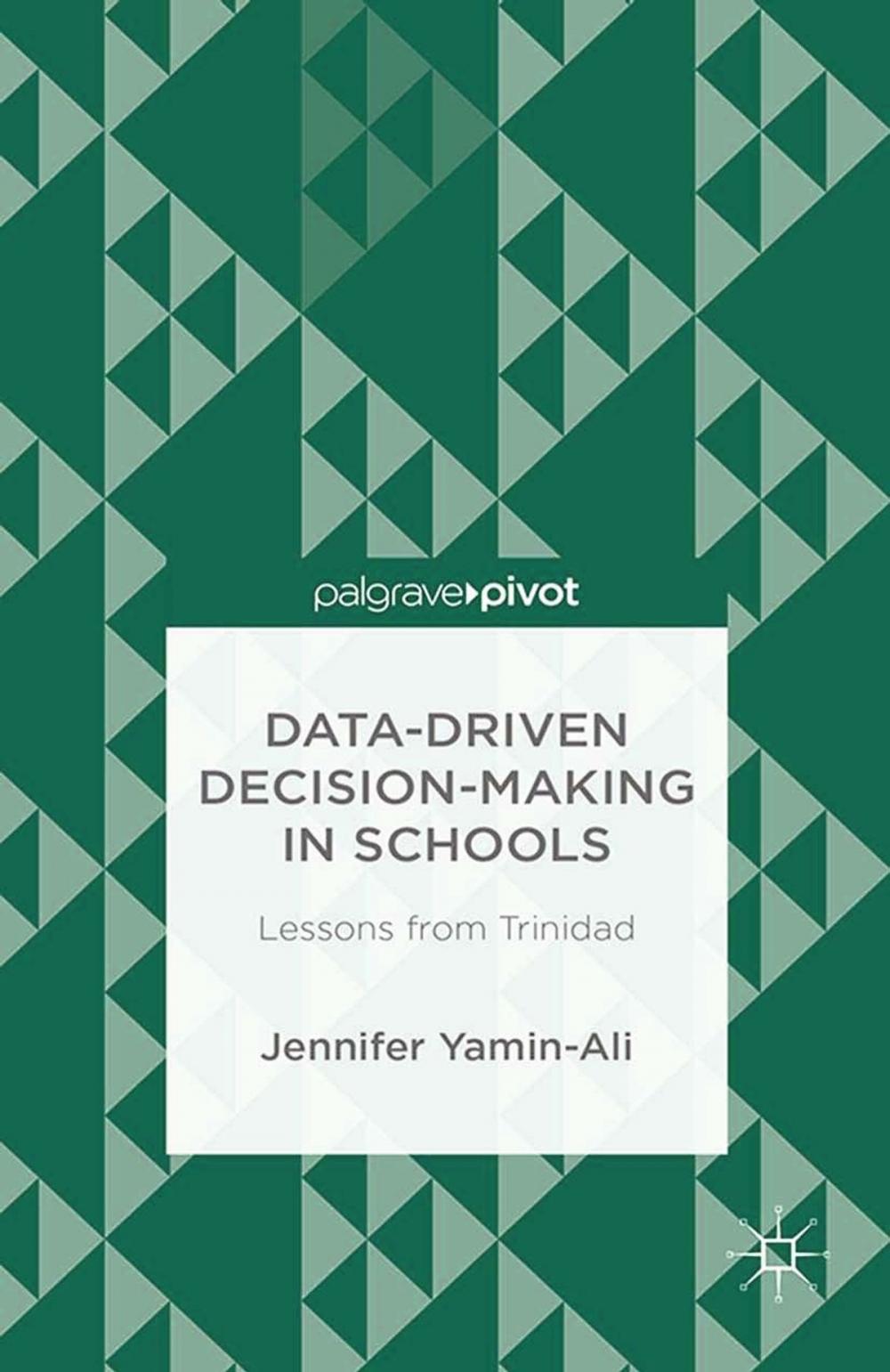 Big bigCover of Data-Driven Decision-Making in Schools: Lessons from Trinidad