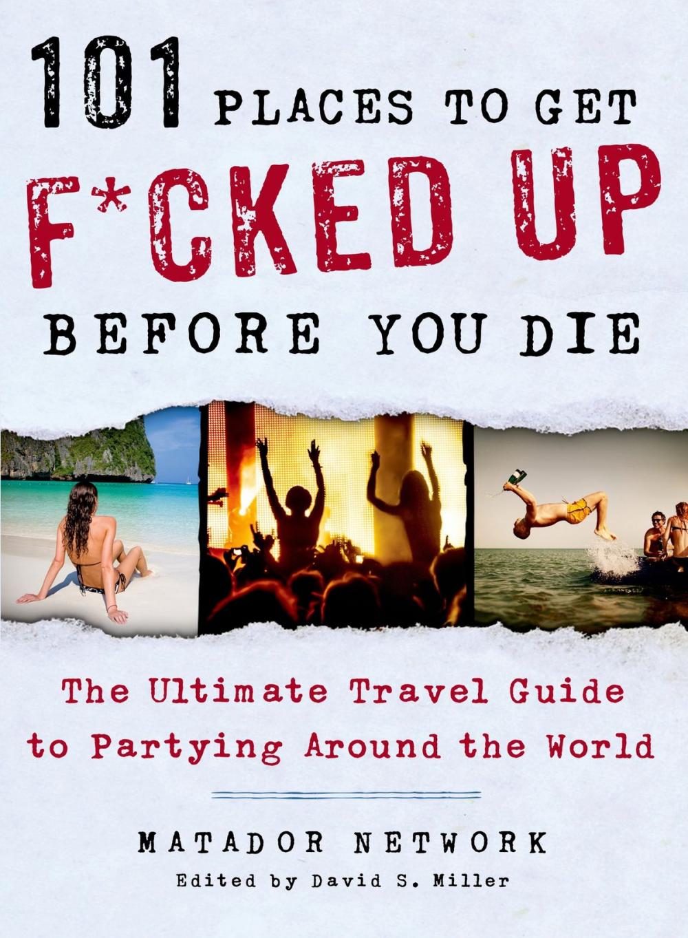 Big bigCover of 101 Places to Get F*cked Up Before You Die