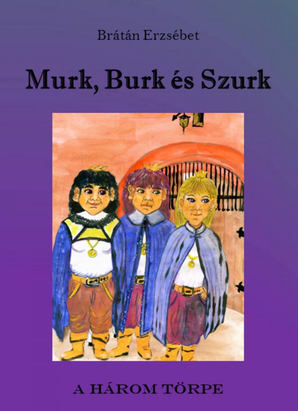 Big bigCover of Murk, Burk és Szurk