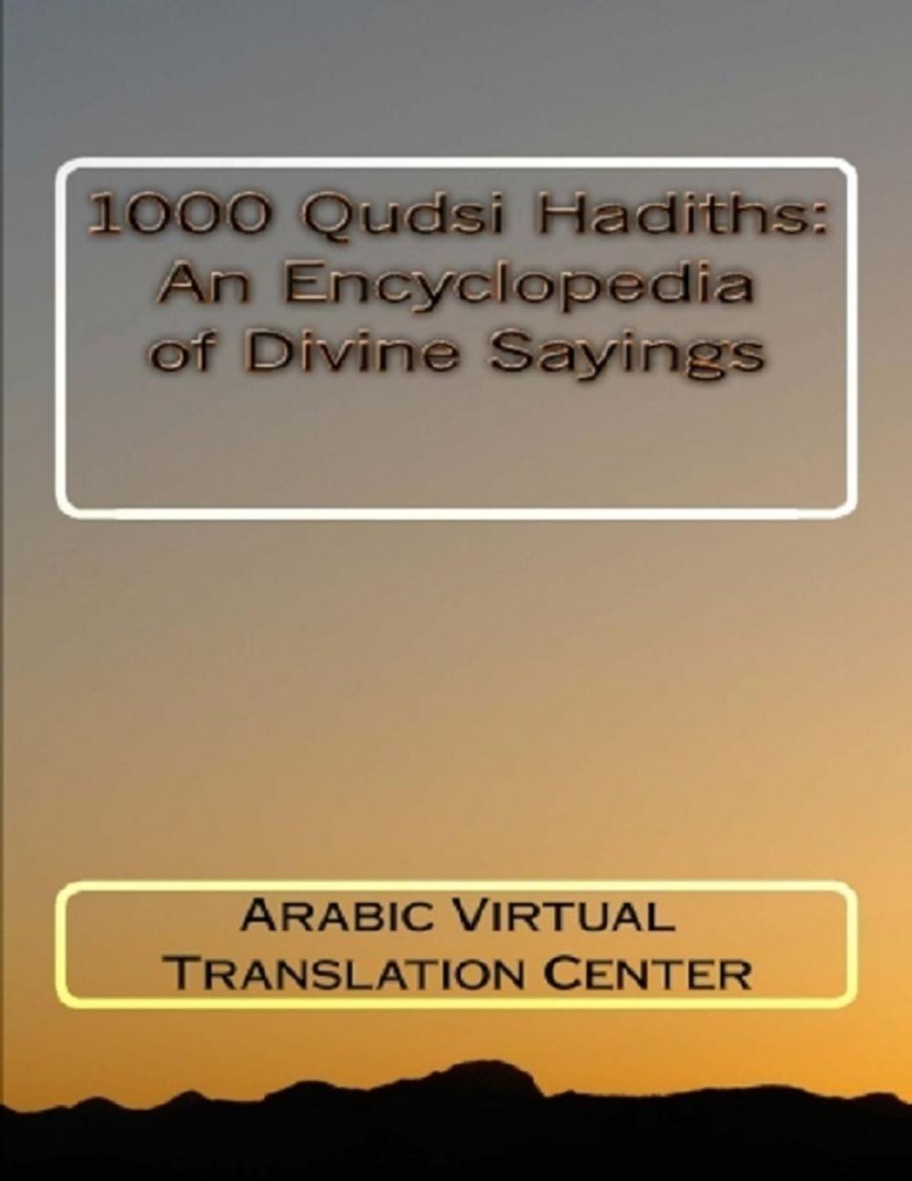 Big bigCover of 1000 Qudsi Hadiths: An Encyclopedia of Divine Sayings